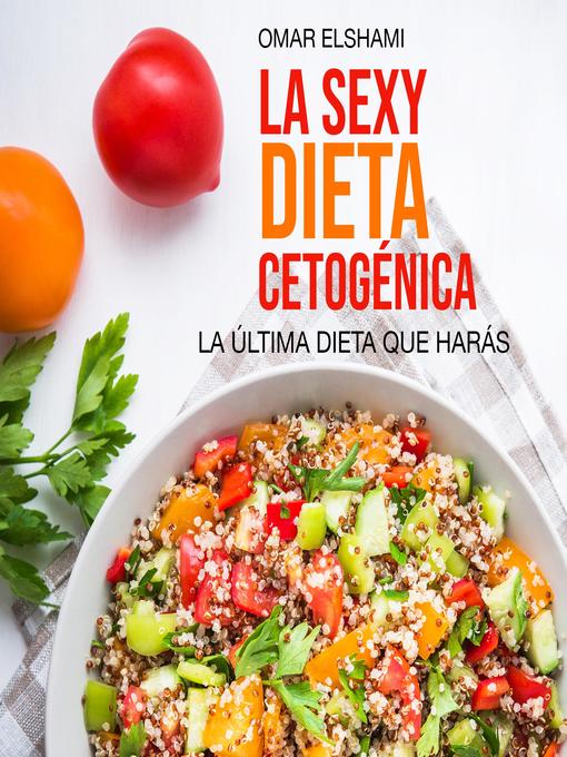 Title details for La Sexy Dieta Cetogénica (Keto) by Omar Elshami - Available